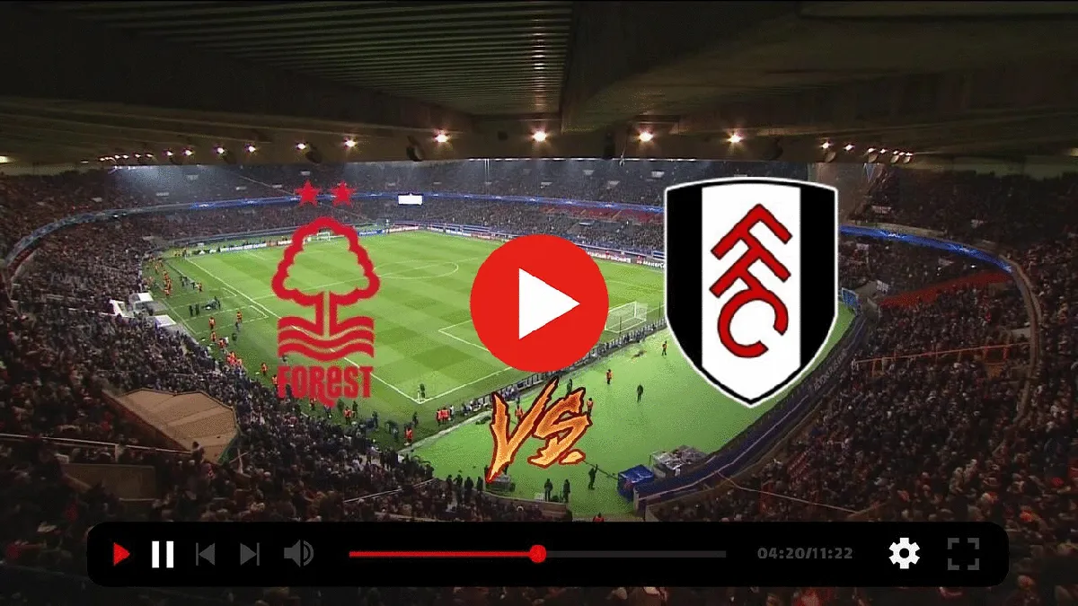 nottm forest vs fulham — IN news